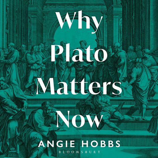 Why Plato Matters Now cover