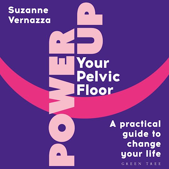 Power Up Your Pelvic Floor cover