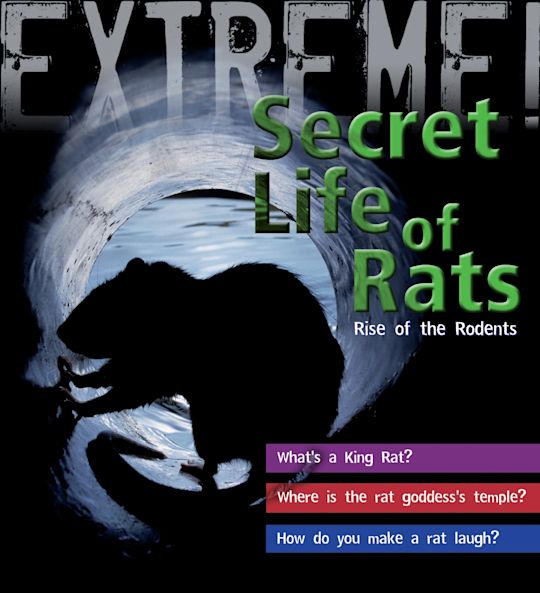 Extreme Science: The Secret Life of Rats cover