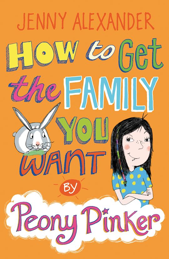 How To Get The Family You Want by Peony Pinker cover