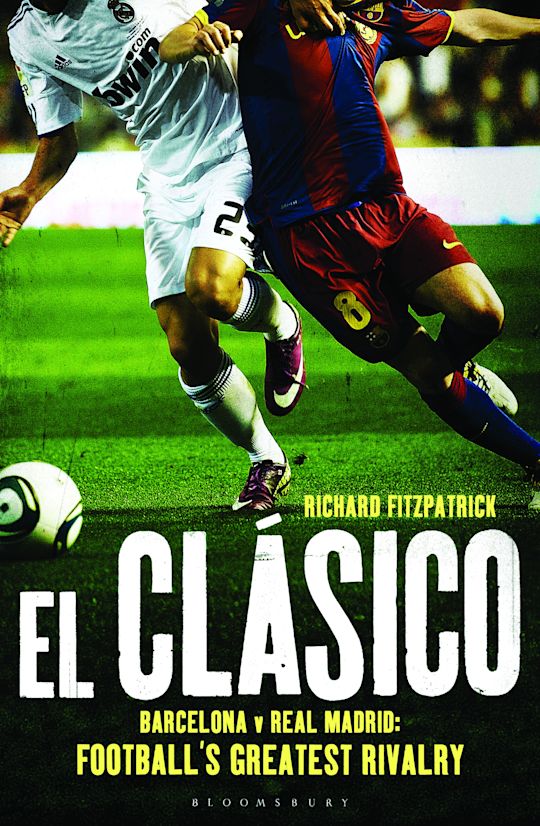 El Clasico: Barcelona v Real Madrid cover