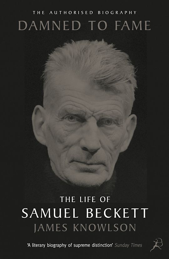 Damned to Fame: the Life of Samuel Beckett: : James Knowlson ...