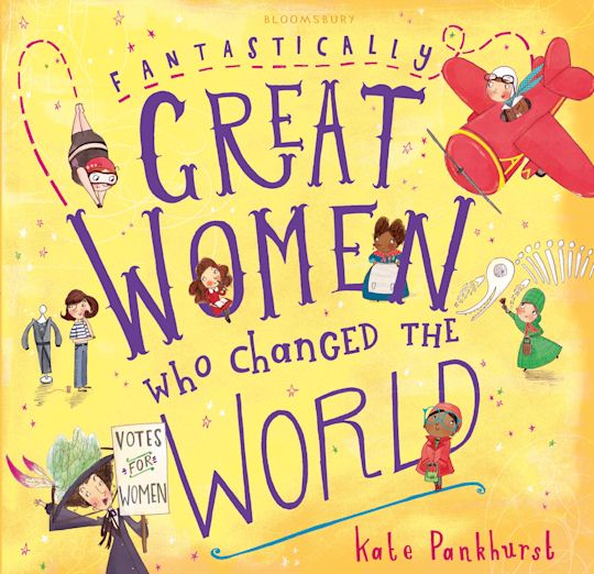 Fantastically Great Women Who Changed The World cover