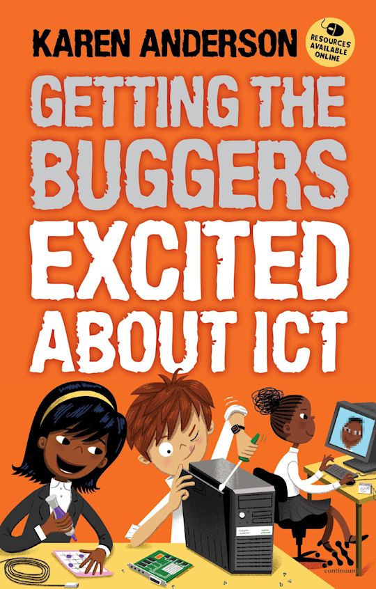 Getting the Buggers Excited about ICT cover