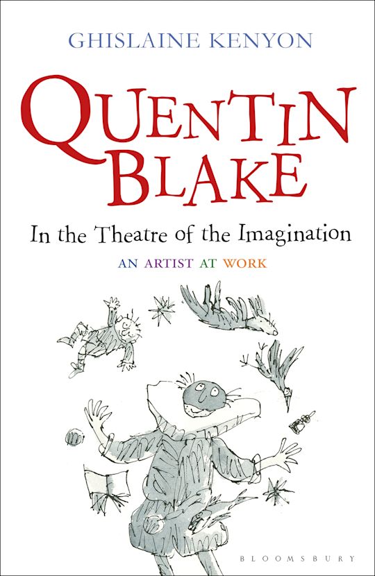 Quentin Blake: In the Theatre of the Imagination cover