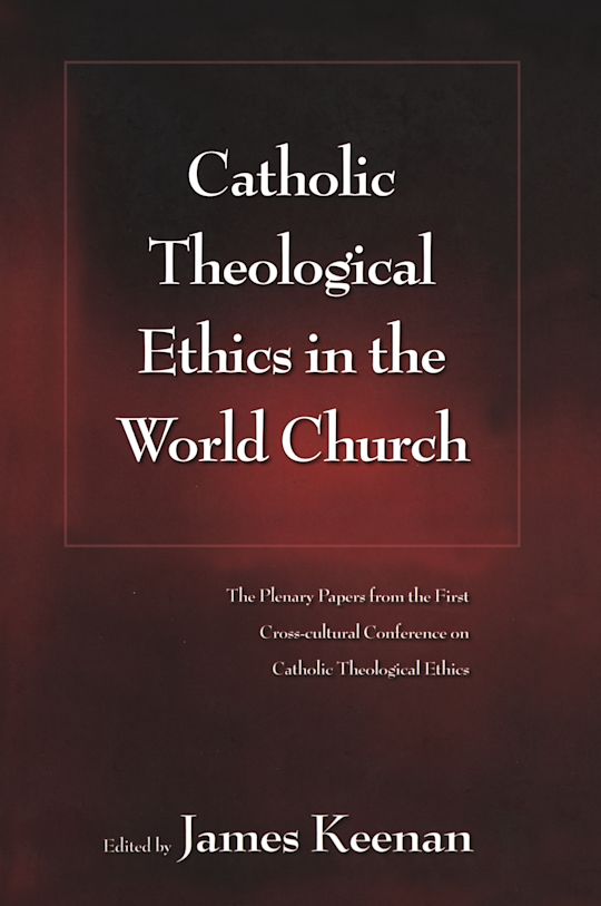 Catholic Theological Ethics in the World Church cover