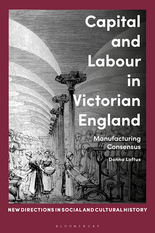 Capital and Labour in Victorian England cover
