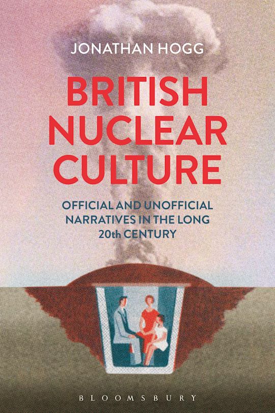 Civil Society and Nuclear 洋書 British Nuclear Culture: Official and Unofficial Narratives in the