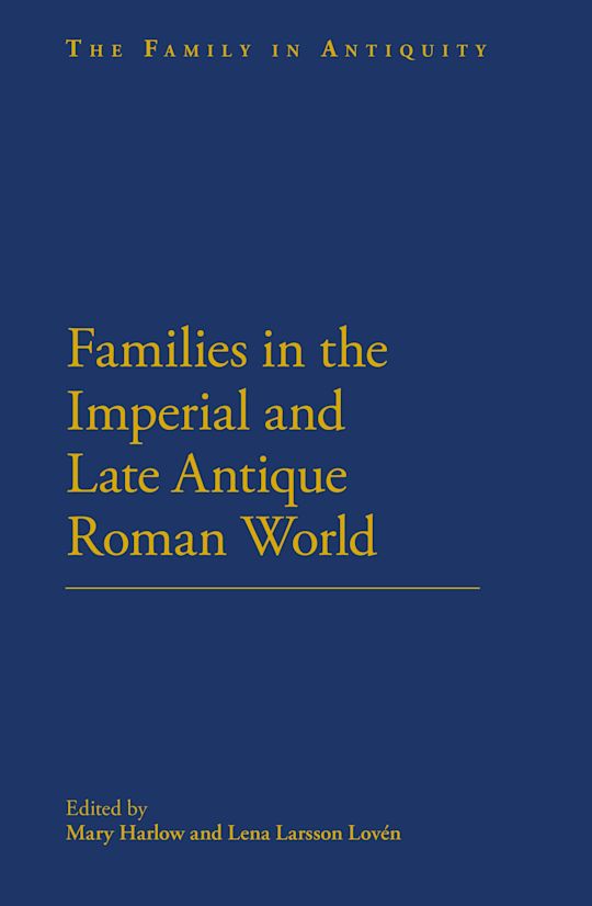 Families in the Roman and Late Antique World cover