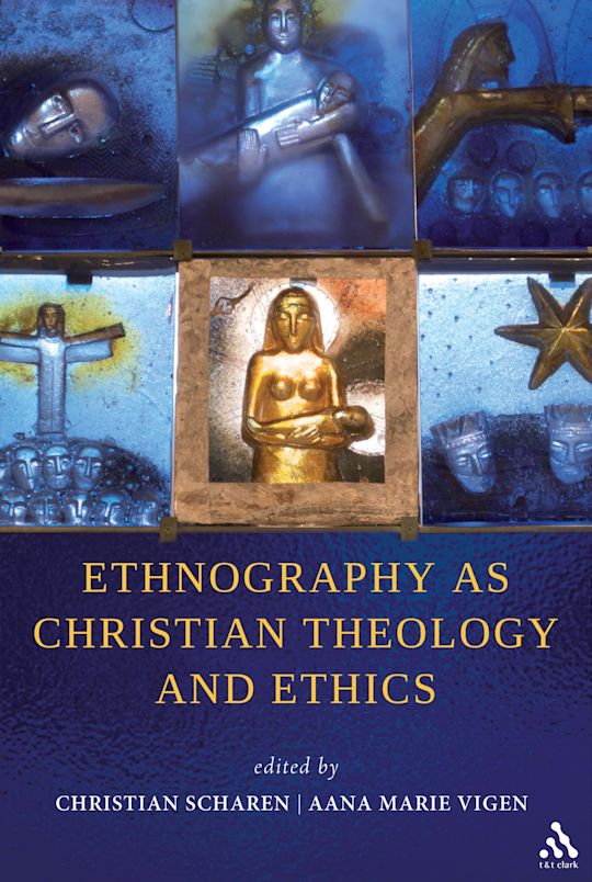 Ethnography as Christian Theology and Ethics cover