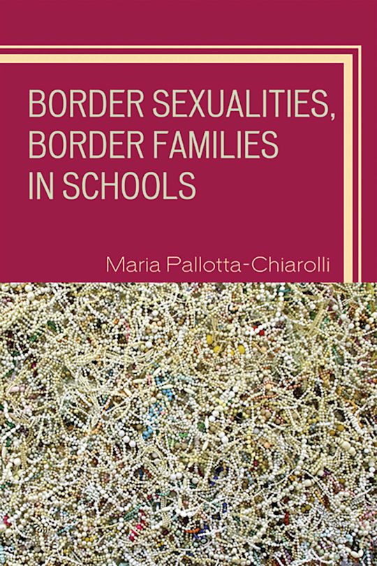 Border Sexualities, Border Families in Schools cover