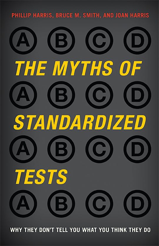 The Myths of Standardized Tests cover