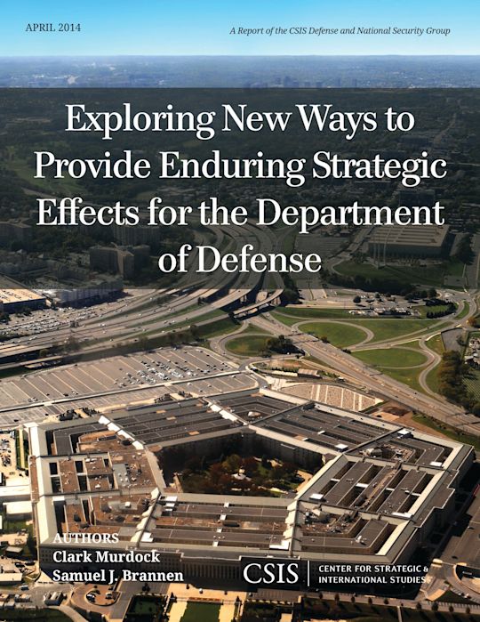 Exploring New Ways to Provide Enduring Strategic Effects for the Department of Defense cover