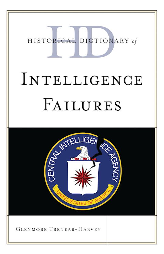 Historical Dictionary of Intelligence Failures cover