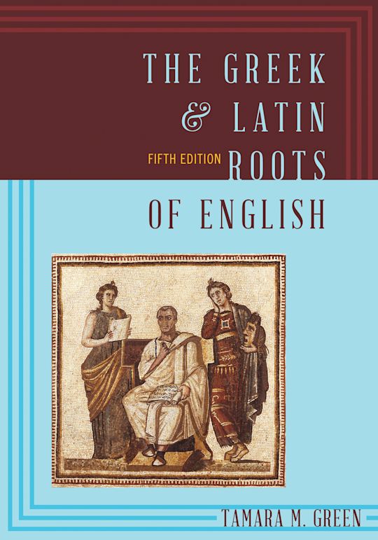 The Greek & Latin Roots of English cover
