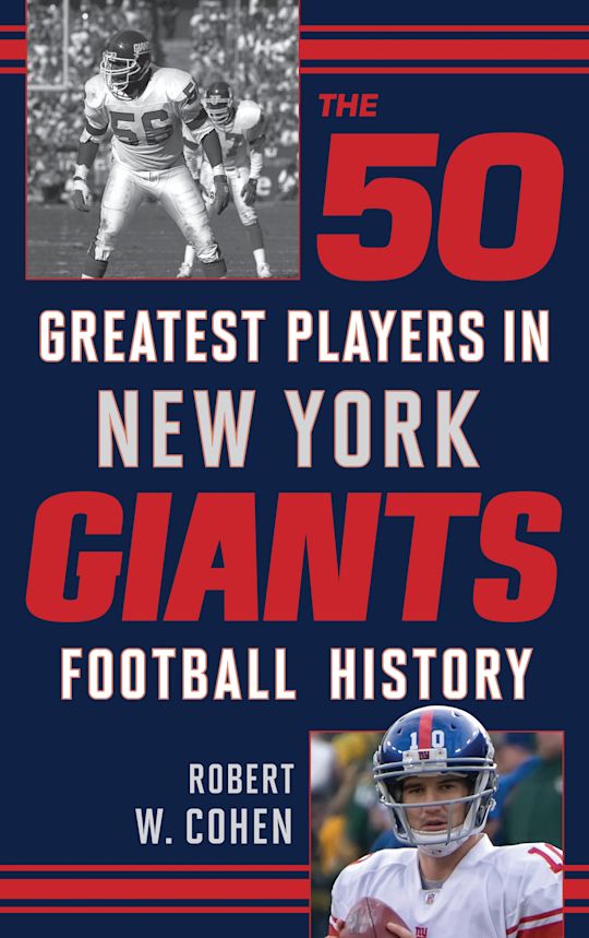 The 50 Greatest Players in New York Giants Football History cover