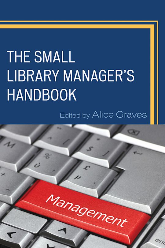 The Small Library Manager's Handbook: : Medical Library Association ...