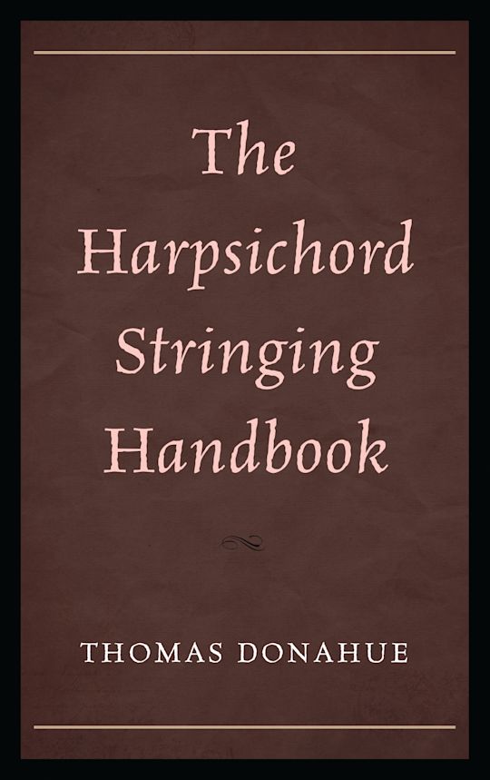 The Harpsichord Stringing Handbook cover