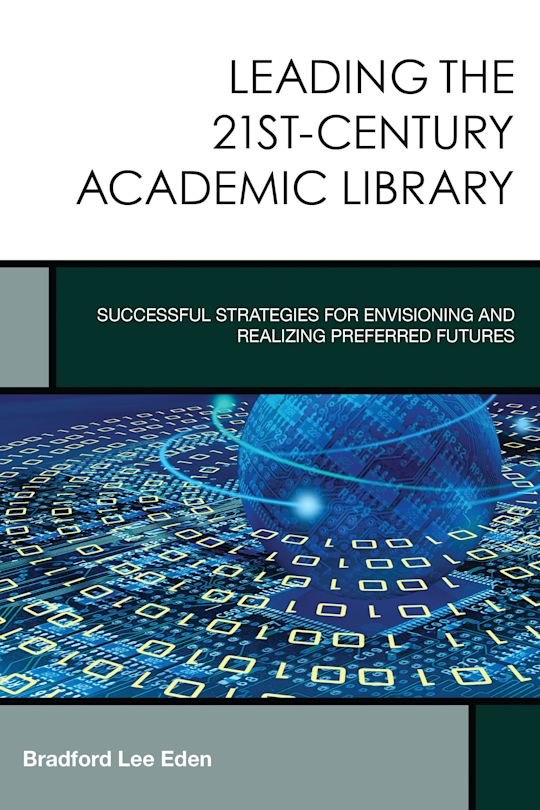 Leading the 21st-Century Academic Library cover