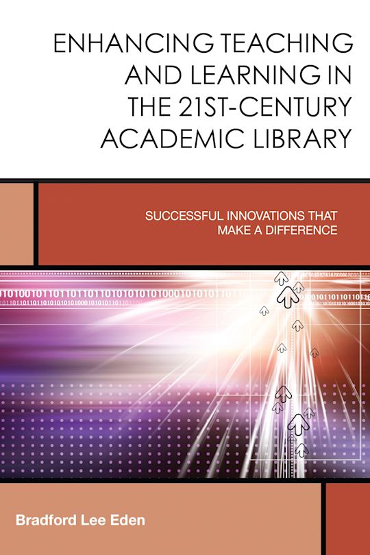 Enhancing Teaching and Learning in the 21st-Century Academic Library cover