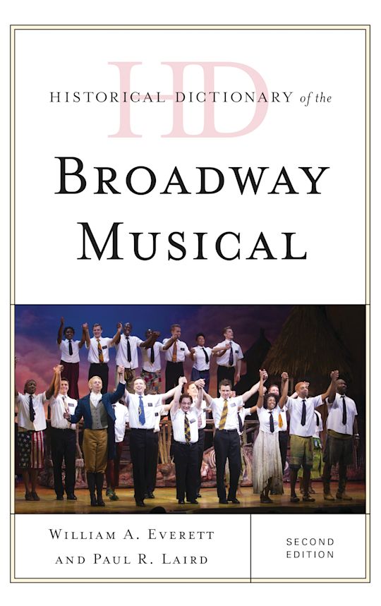 Historical Dictionary of the Broadway Musical cover