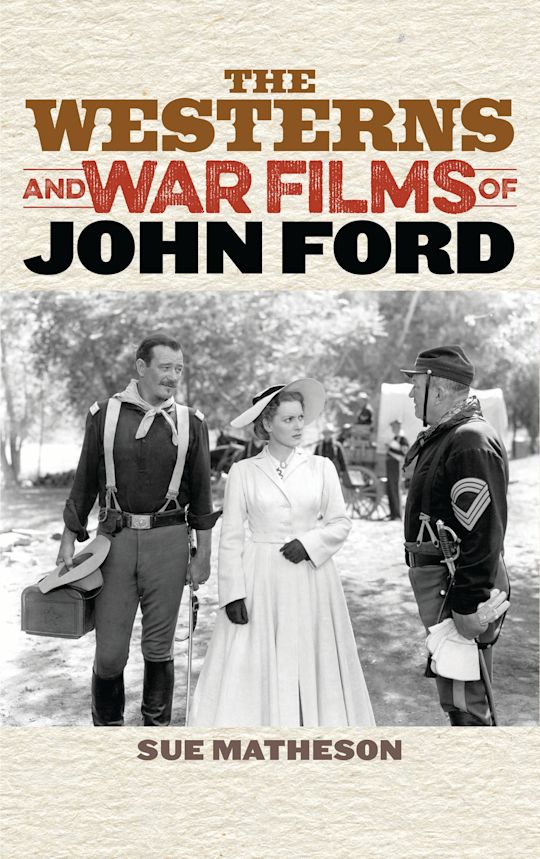 The Westerns and War Films of John Ford cover