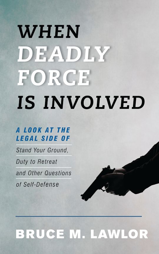 When Deadly Force Is Involved cover