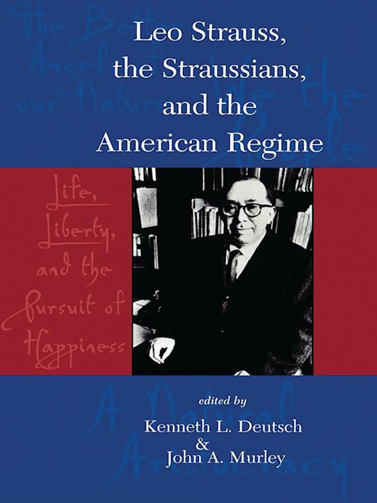 Leo Strauss, The Straussians, and the Study of the American Regime cover