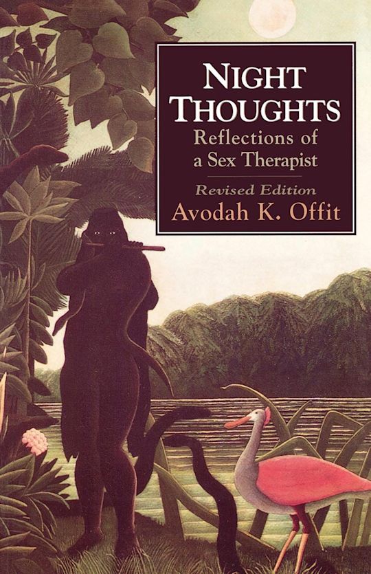Night Thoughts Reflections of a Sex Therapist Avodah K. Offit