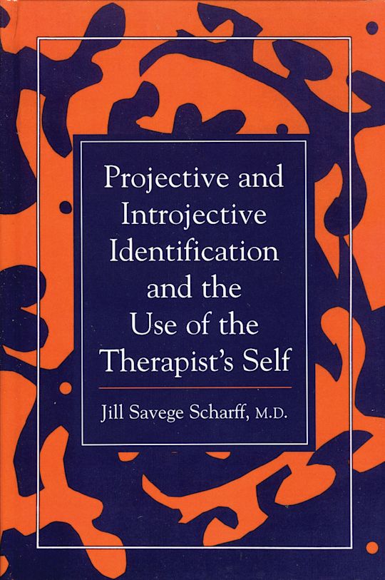 Projective and Introjective Identification and the Use of the Therapist's Self cover