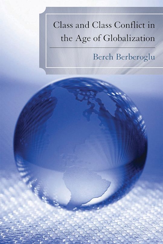 Class and Class Conflict in the Age of Globalization cover