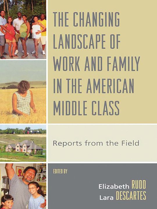 The Changing Landscape of Work and Family in the American Middle Class cover