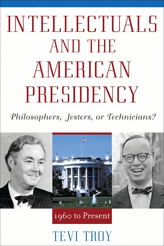 Intellectuals and The American Presidency cover