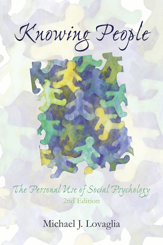 Knowing People: The Personal Use of Social Psychology: Michael J ...