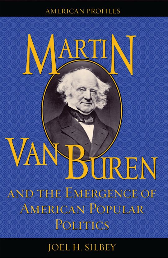 Martin Van Buren and the Emergence of American Popular Politics cover