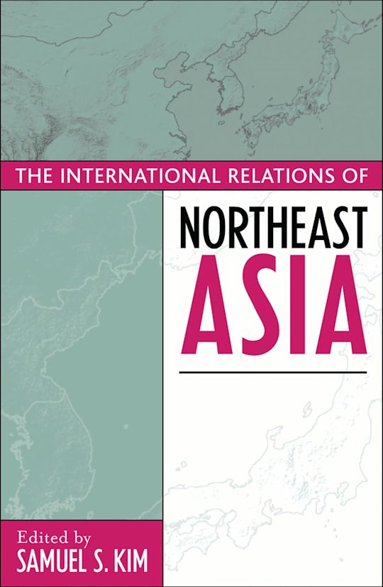The International Relations of Northeast Asia cover