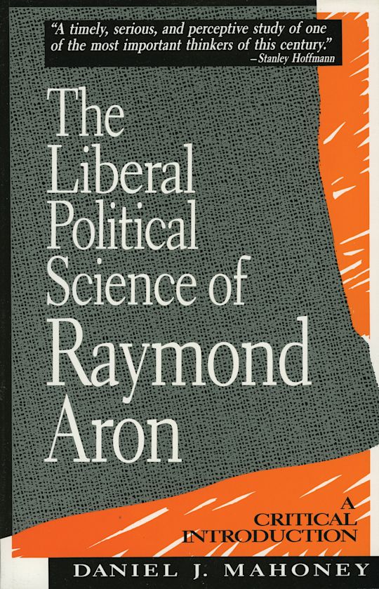 The Liberal Political Science of Raymond Aron cover
