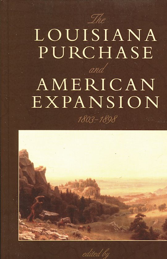 The Louisiana Purchase and American Expansion, 1803–1898 cover