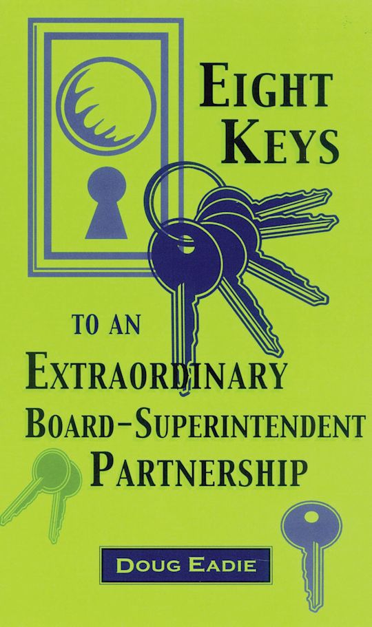 Eight Keys to an Extraordinary Board-Superintendent Partnership cover