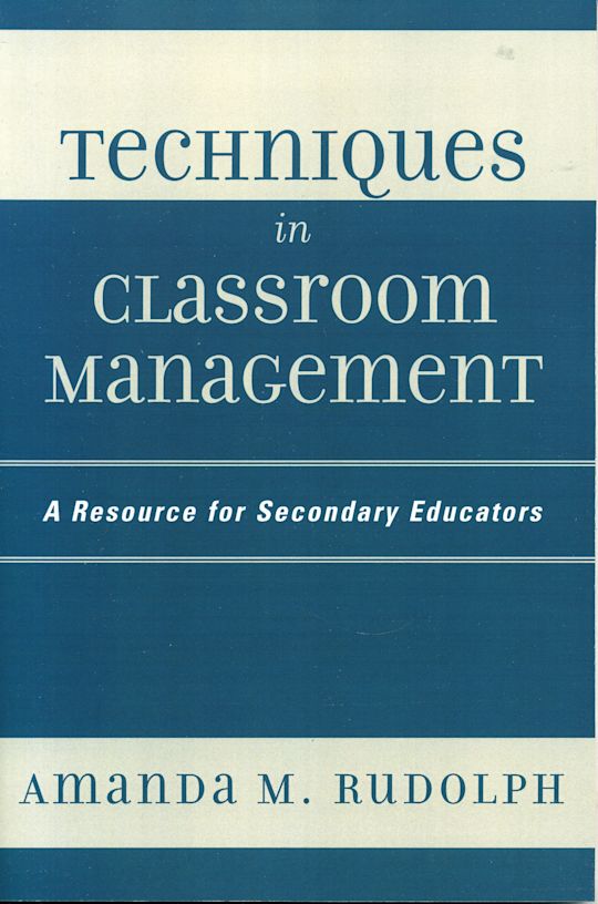 Techniques in Classroom Management: A Resource for Secondary Educators ...