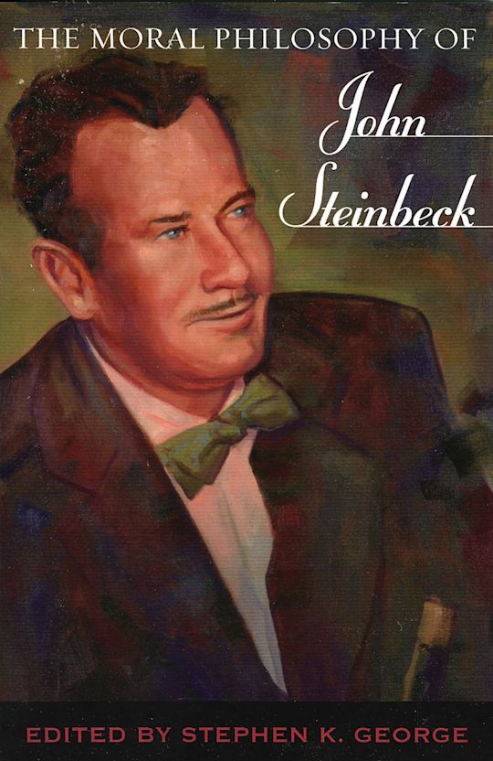 The Moral Philosophy of John Steinbeck cover