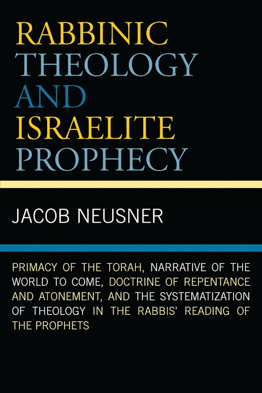 Rabbinic Theology and Israelite Prophecy cover