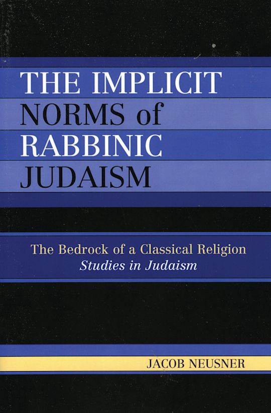 The Implicit Norms of Rabbinic Judaism cover