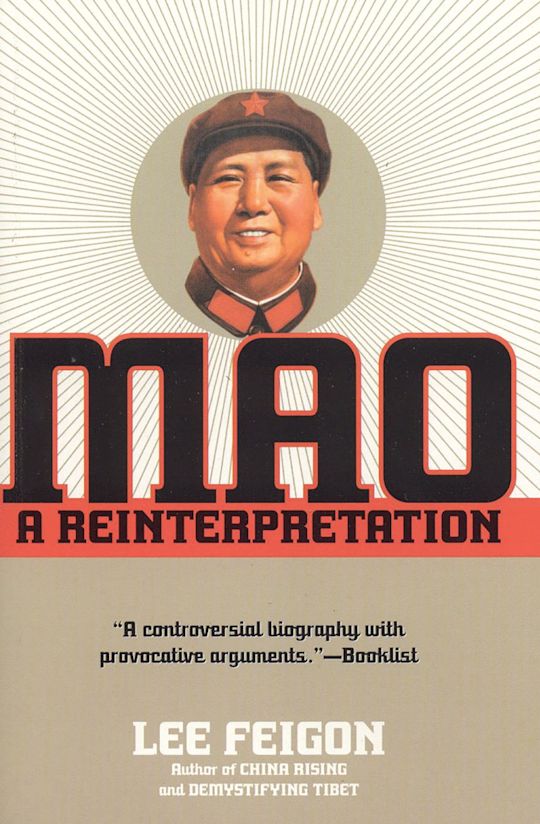 Mao: A Reinterpretation: Lee Feigon: Ivan R. Dee - Bloomsbury
