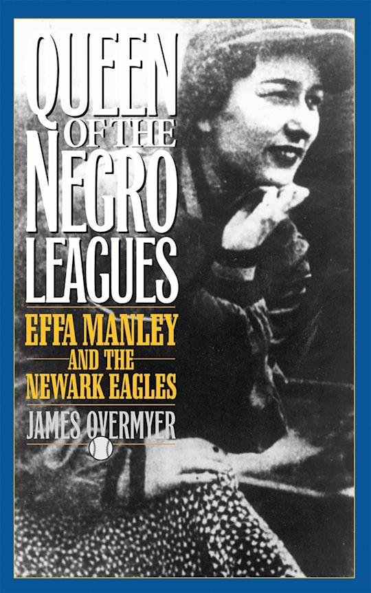 Queen of the Negro Leagues: Effa Manley and the Newark Eagles: American ...