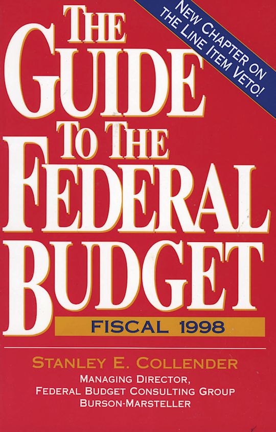 The Guide to the Federal Budget: Fiscal 1998: Stanley E. Collender ...