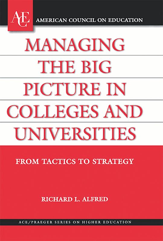 Managing the Big Picture in Colleges and Universities cover