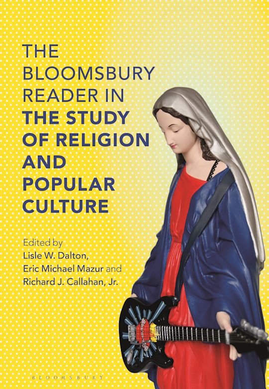 The Bloomsbury Reader in the Study of Religion and Popular Culture cover