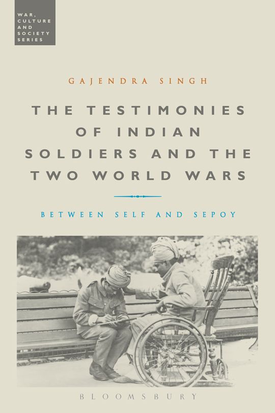 The Testimonies of Indian Soldiers and the Two World Wars cover