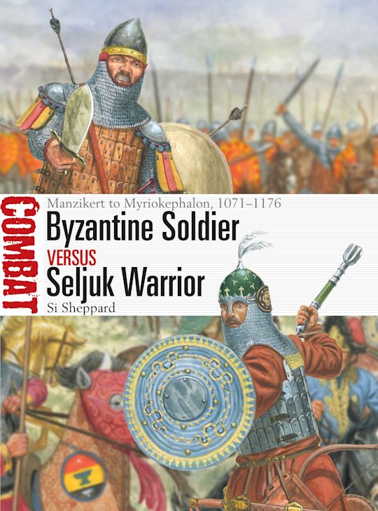 Byzantine Soldier vs Seljuk Warrior cover